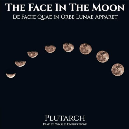 The Face In The Moon (De Facie Quae in Orbe Lunae Apparet) cover art