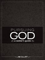 Pursuing God: A Seeker's Guide 0974525308 Book Cover