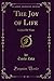 Produktbild The Joy of Life: La Joie De Vivre (Classic Reprint)