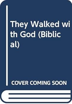 Paperback They walked with God (Biblical) Book