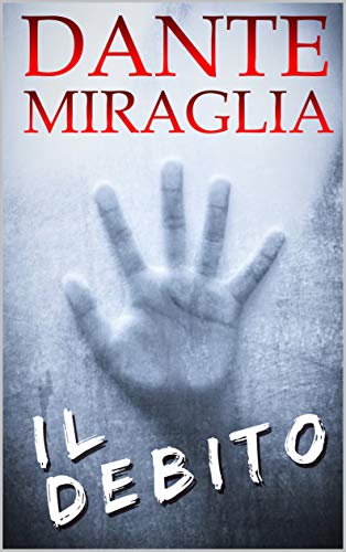 Dante Miraglia - Il Debito (2020)