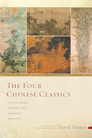 Book cover The Four Chinese Classics: Tao Te Ching, Chuang Tzu, Analects, Mencius