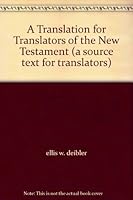 A Translation for Translators : Of the New Testament 0964006936 Book Cover