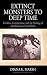 Extinct Monsters to Deep Time: Conflict, Compromise, and the Making of Smithsonian's Fossil Halls (Museums and Collections (11))