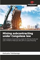 Mining subcontracting under Congolese law 6208999715 Book Cover