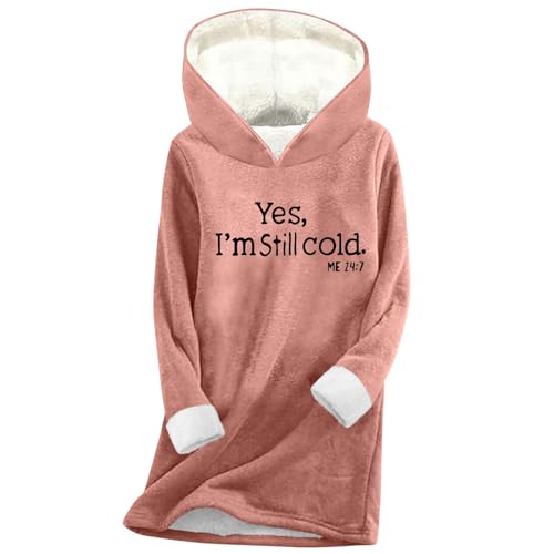 Saxrel Hoodies for Women UK Yes I'm Still Cold Print Pink Ladies Fleece Lined Hoodies Velvet Sherpa Sweatshirt Tunic Tops Winter Warm Thickened Pullover Sweater Fuzzy Activewear Jumpers