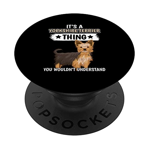 It's A Yorkshire Terrier Thing Yorkie Yorkshire Terrier PopSockets PopGrip Intercambiable