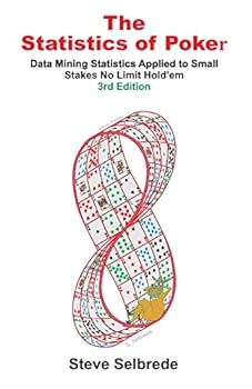 Paperback The Statistics of Poker: Data Mining Statistics Applied to Small Stakes No Limit Hold'em Book