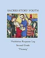 Sacred Story Youth: Meditation Response Book - Grade 2 (Sacred Story Youth Meditation Response Books) 1514321033 Book Cover