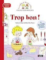 Boscher Premieres lectures - Trop bon ! - CP 270117628X Book Cover