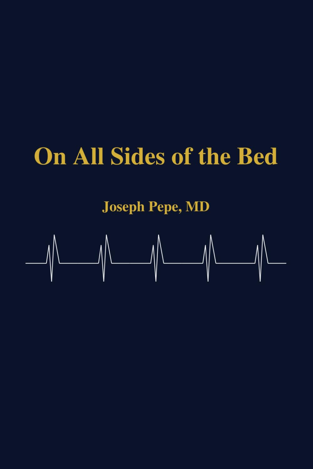 On All Sides of the Bed: One physician’s/CEO’s journey