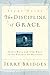 The Discipline of Grace Study Guide: God€™s Role and Our Role in the Pursuit of Holiness