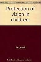 Protection of vision in children, B0006CTU8U Book Cover