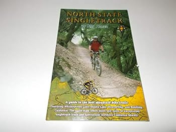 Paperback North State Singletrack: A Guide to the Best Mountain Bike Trails Book