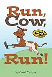 Run, Cow, Run!