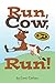 Run, Cow, Run!