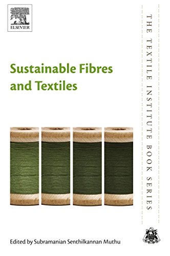 Sustainable Fibres and Textiles (The Textile Institute Book) (English Edition)