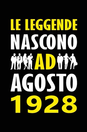 Le Leggende Nascono ad Agosto 1928: Quaderno appunti personalizzato ideale come pensiero speciale e divertente per lui o lei