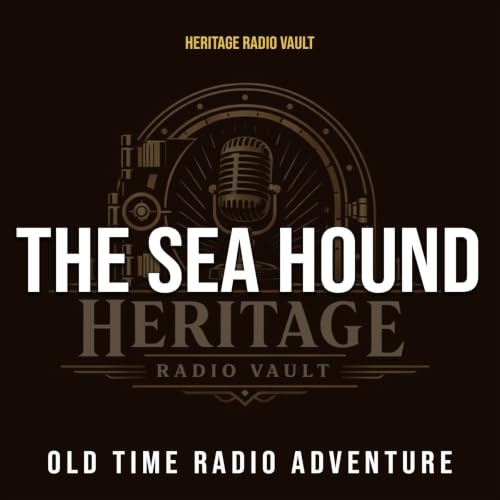 The Sea Hound - Old Time Radio Adventure copertina