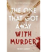 The cover of The One that Got Away with Murder, featuring gold necklasses dripping in blood