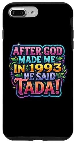 After God Made Me In 1993 He Said Tada ���f�B�[�X�a�����p�[�e�B�[ �X�}�z�P�[�X iPhone 7 Plus/8 Plus �p