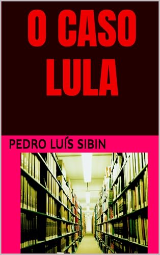 O CASO LULA