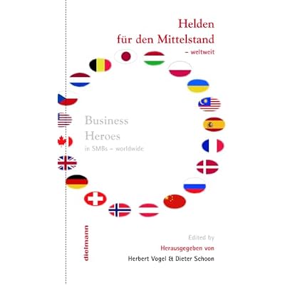 Helden f&uuml;r den Mittelstand - weltweit: Business Heroes - worldwide