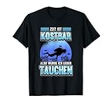 Lustig Zeit ist Kostbar also würde ich lieber Tauchen Spruch T-Shirt