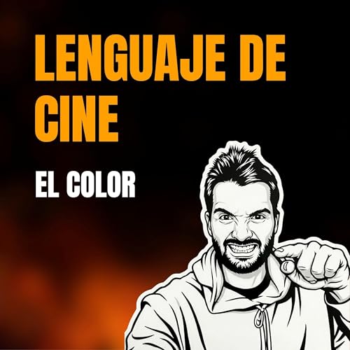Lenguaje Cinematogr&aacute;fico: El Color.