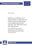Abfindung und Börsenkurs – Möglichkeiten zur Bemessung aktienrechtlicher Abfindungs- und Ausgleichsansprüche (§§ 304, 305, 320b AktG) nach dem ... Hochschulschriften Recht, Band 3653)
