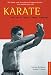 Karate The Art of Empty-Hand Fighting: The Classic Work on Traditional Japanese Karate
