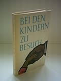  Walter Bartel: Bei den Kindern zu Besuch - Erzählungen aus dem Leben Wilhelm Piecks