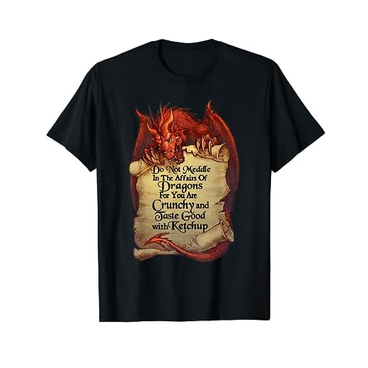Do Not Meddle In The Affairs Of Dragons For You Are Crunchy T-Shirt