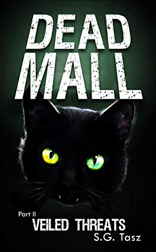 Veiled Threats: A Supernatural YA Thriller (Dead Mall Book 2) by [S.G. Tasz]