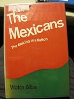 The Mexicans, the Making of a Nation B0000CO3VC Book Cover