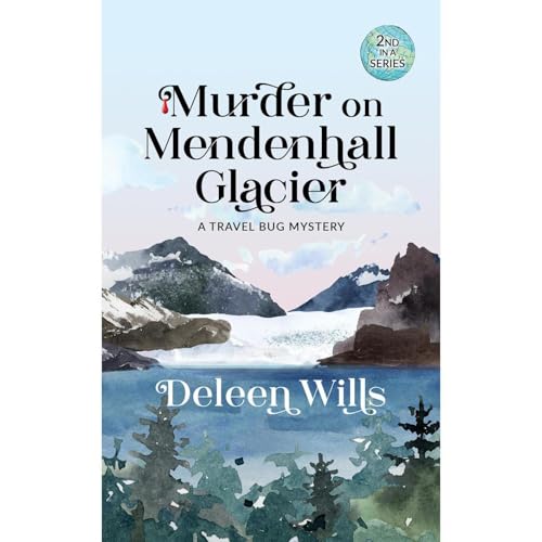 Murder on Mendenhall Glacier Audiolibro Por Deleen Wills arte de portada