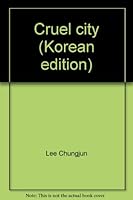 Cruel city (Korean edition) 8970635149 Book Cover