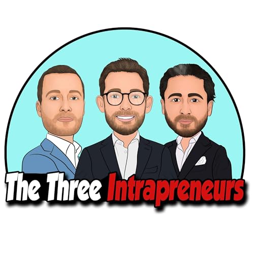 The Three Intrapreneurs Podcast Por ADVSR Studios arte de portada