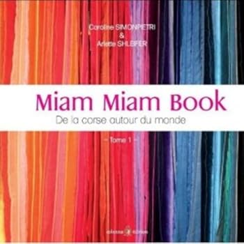 Paperback Miam miam book: Da la Corse autour du Monde - Tome 1 (1) [French] Book
