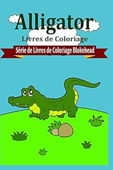 Paperback Alligator Livres de Coloriage [French] Book