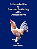 An Introduction to Form and Feathering of the Domestic Fowl