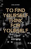  To Find Yourself Think Forr Yourself: Socrates (English Edition)