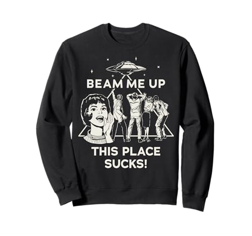 Stranger Things Season 5 Beam Me Up This Place Sucks! Sweatshirt
