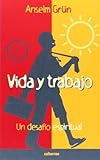 Vida y trabajo : un desafÃÆÃÂ­o espiritual