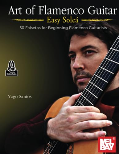 Art of Flamenco Guitar Easy Soleá: 50 Falsetas for Beginning Flamenco Guitarists