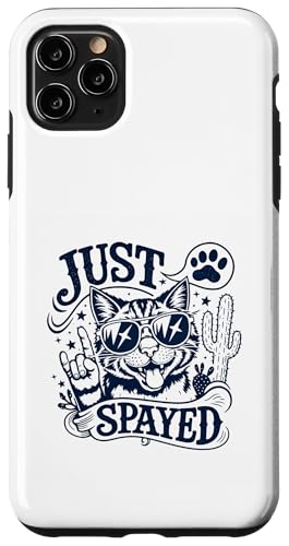 Just Spayed Cats ���[���A �q�{�E�o�p �L �������D�� �W���[�N �X�}�z�P�[�X iPhone 11 Pro Max �p