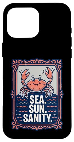 Sea. Sun. Sanity. Happy Crab Beach Ocean �X�}�z�P�[�X iPhone 16 Pro Max �p