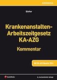Krankenanstalten-Arbeitszeitgesetz KA-AZG: Kommentar