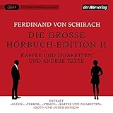 Die große Hörbuch-Edition II - Kaffee und Zigaretten und andere Texte: Glück - Terror - Strafe - Kaffee und Zigaretten - Gott - Jeder Mensch