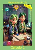 Calculo 1 para niños: Empiece a aprender a mejorar tu calculo (Serie niños MaatBook) (Spanish Edition) B0CSKLF9CR Book Cover